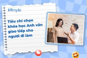 Các tiêu chí tiếng anh giao tiếp cho người đi làm